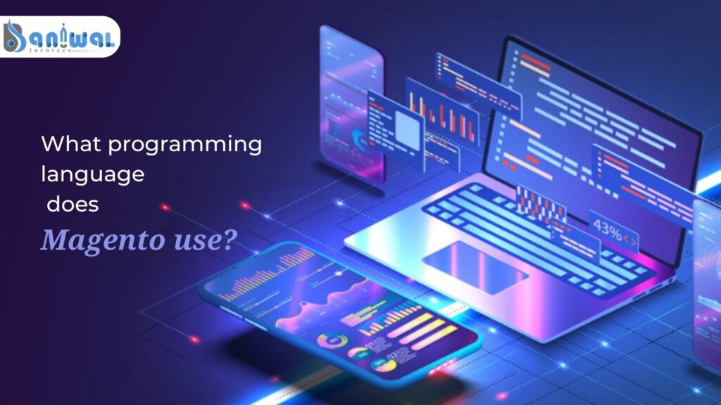 Magento services - Baniwal Infotech